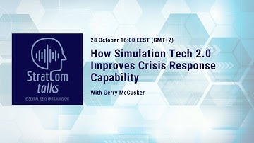 StratCom Talks: How Simulation Tech 2.0 Improves Crisis Response Capability