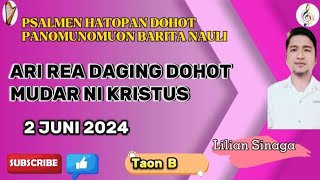 Psalmen Hatopan Ari Rea Daging dohot Mudar Ni Kristus, 2 Juni 2024 Taon B, Lilian Sinaga