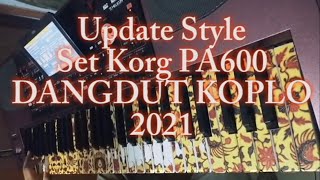 Download lagu GRATIS UPDATE STYLE DANGDUT KOPLO RAMPAK KORG PA600 #PART 2
