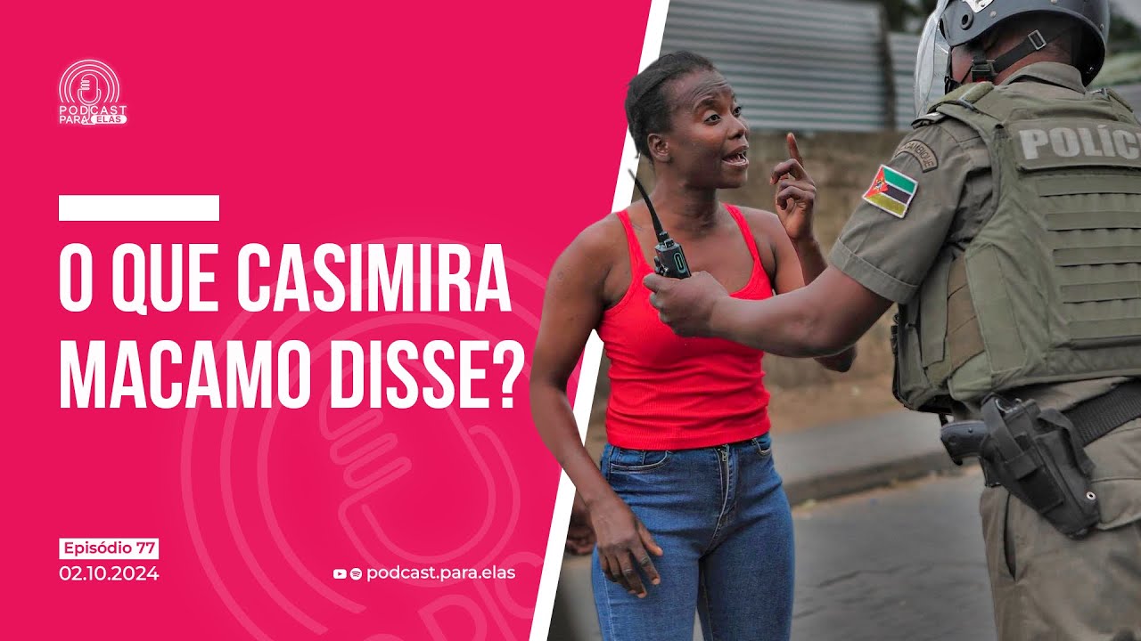 O QUE CASIMIRA MACAMO DISSE?