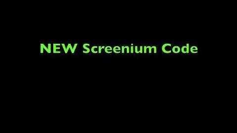 NEW Screenium Code for Versions 1.3.1 and 1.3.3