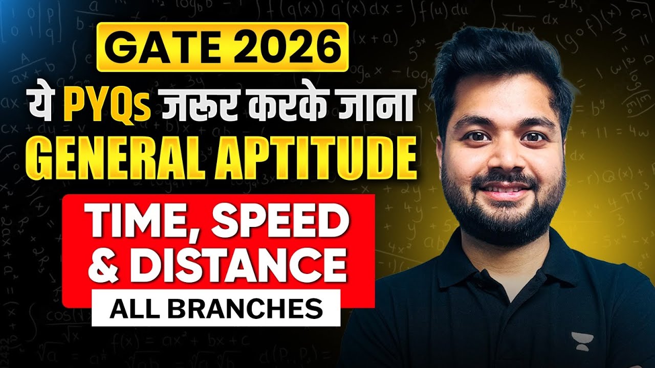 🔥GATE 2026 | Time, Speed & Distance PYQ You MUST Solve ✅| General Aptitude | All Branches |