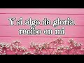 A Dios Sea La Gloria (Letra)