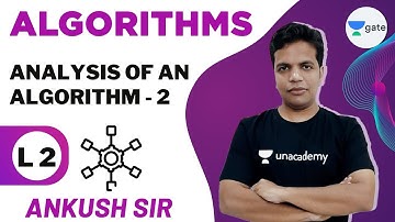 Analysis of an Algorithm - 2 | L 2 | Algorithms | Infinity Batch | GATE 2022 CS/IT | Ankush Sir