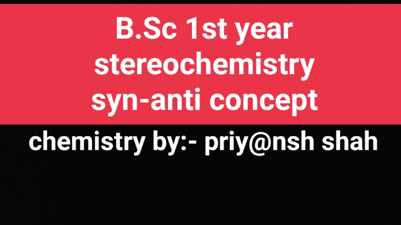 Syn-Anti concept (part-7)