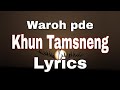 Waroh pde  khun tamsneng lyrics