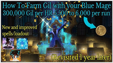 How To Farm Gil with your level 80 blue Mage revisited 1 year later