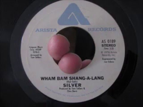 Silver - Wham Bam Shang-A-Lang - '76   45 rpm