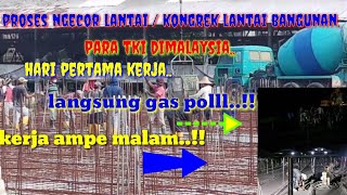 Hari Pertama Kerjapara Tki Dimalaysia Langsung Gas Poll Kerja Ampe Malam..