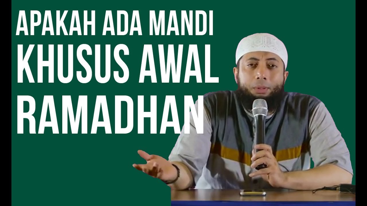 Apakah ada mandi khusus awal ramadhan - ustadz khalid basalamah - YouTube