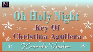 Oh Holy Night - Karaoke (Key of Christina Aguilera)