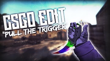 "Pull The Trigger" CSGO Frag Edit by Avey