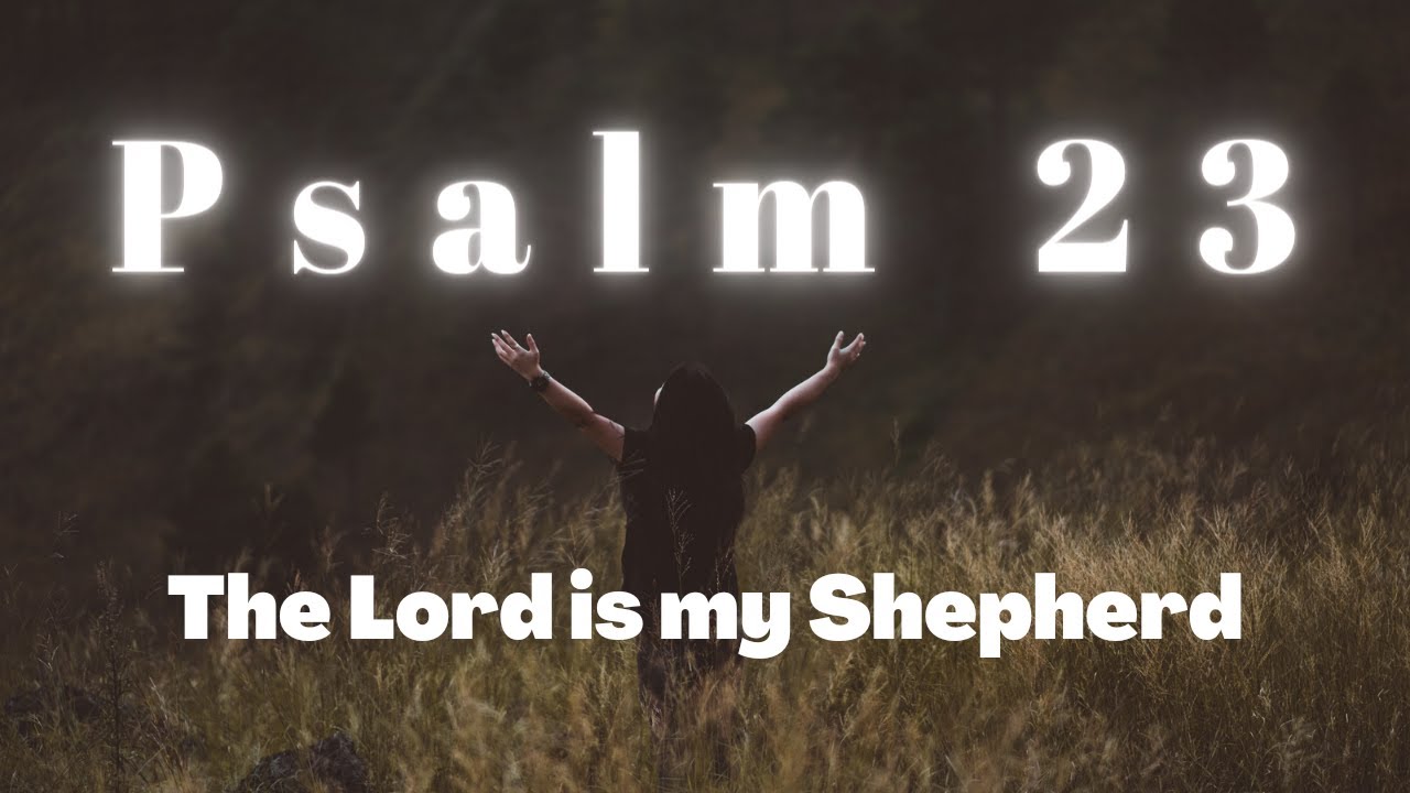 Psalm 23 the lord is my shepherd with words nrsv version