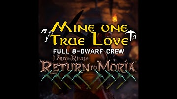 Mine One True Love | Full 8-Dwarf Crew | Dwarven Mining Song Lyrics | LOTR: Return to Moria