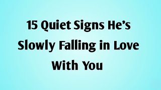 15 Quiet Signs He’s Slowly Falling In Love With You (Psychology Secrets)