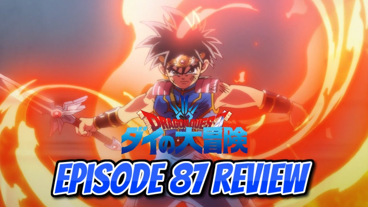 Did Dai Win????!!!!!! Dragon Quest: Adventure of Dai Episode 87 Review