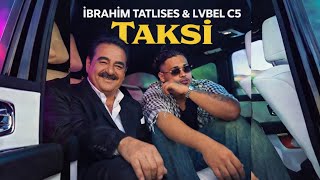 Lvbel C5 & İbrahim Tatlıses - Taksi̇(Sarışın Kızlar Çok Güzelsiniz) I Ms Media Msc