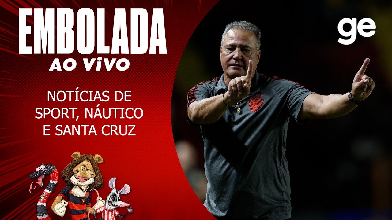 AO VIVO! EMBOLADA DEBATE DESEMPENHO DE SPORT, NÁUTICO E SANTA CRUZ  | #podcast | ge.globo
