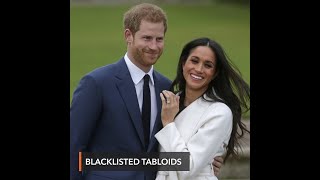 Harry and Meghan blacklist UK tabloids over 'distorted' stories