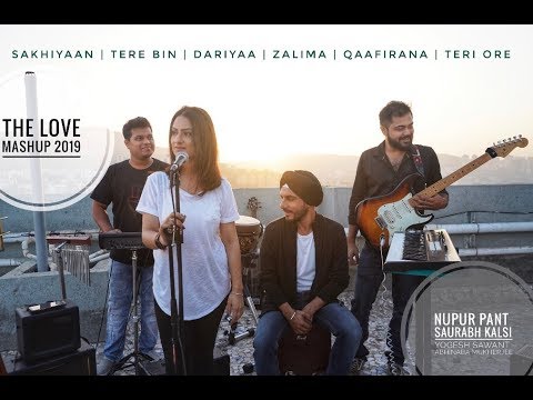 The Love Mashup  TERE BINSAKHIYAANDARIYAAZAALIMAQAAFIRANATERI ORE  NUPUR PANT SAURABH KALSI