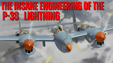 The Insane Engineering of the P-38 Lightning
