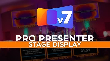 ProPresenter 7 | Stage Display Essentials