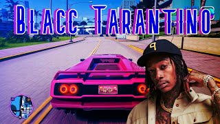 Blacc Tarantino - Wiz Khalifa (slowed   reverb)