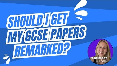 Should I get my GCSE papers remarked?