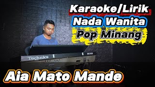 AIA MATO MANDE ( Zalmon ) - Karaoke/Lirik Nada Wanita