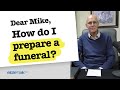 How do I Prepare a Funeral? | Dear Mike, | BibleTalk.tv