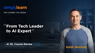 Simplilearn Reviews | How AI ML Helped Keith Pivot His Career #GetCertifiedGetAhead