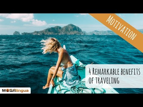 4 Remarkable Advantages of Traveling