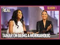 [Full Episode] Tamar on Being a Workaholic