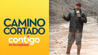 9 ISOLATED LOCALITIES: Road closed in Alto del Carmen due to river flooding - Contigo en la Mañana