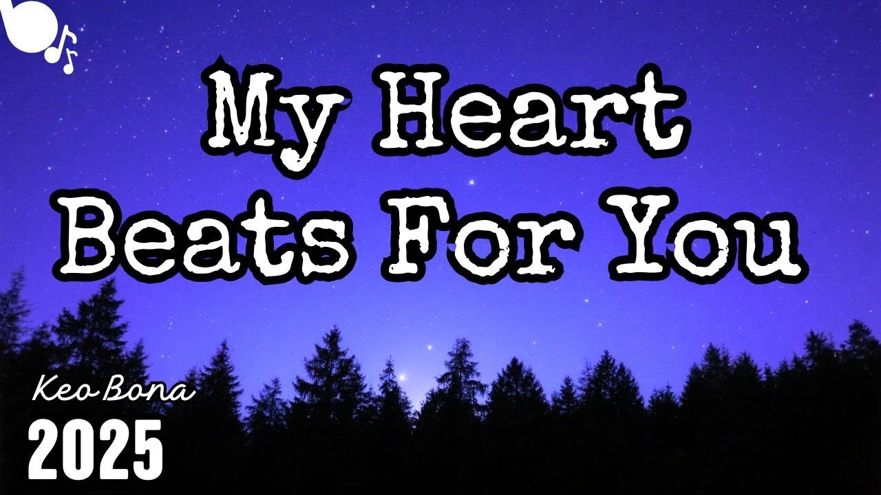 My Heart Beats For You (KB Lyrics) - Official Video |The Best Romantic ...