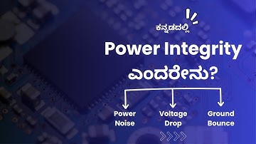 Power Integrity ಎಂದರೇನು? | Er. Vaibhav Sugandhi | Kannada Series