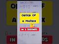 Order of a Matrix #mathsnotebook #education