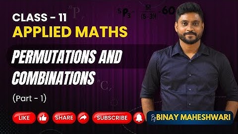Class 11 Applied Maths | Permutations & Combinations Explained in Easiest Way|@binaymaheshwari2808 