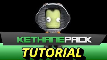 Kerbal Space Program : Kethane Tutorial