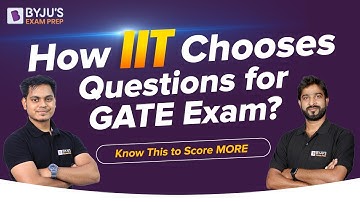 How IIT Professors Select Questions for GATE Exam? | GATE 2023 Exam Pattern (Expected) | BYJU