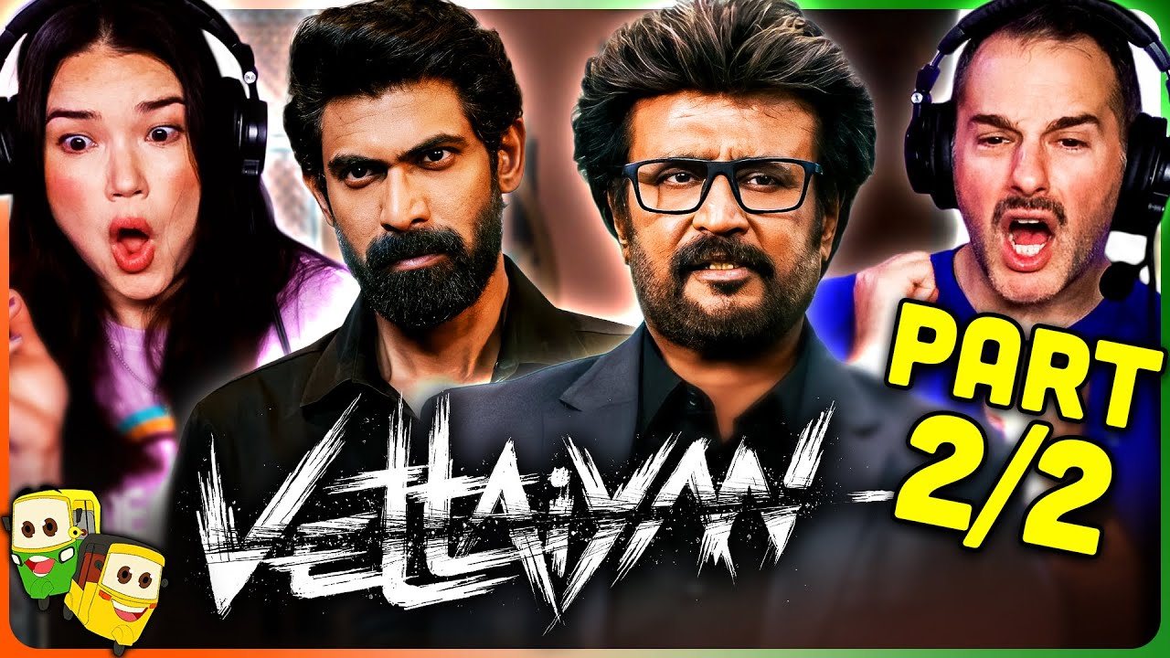 Part 2/2 - VETTAIYAN Movie Reaction!| Rajinikanth |Amitabh Bachchan | Rana Daggubati