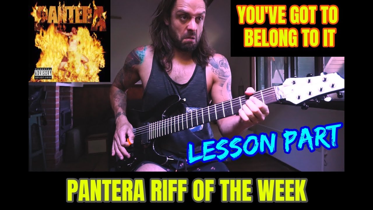 PANTERA 'RIFF OF THE WEEK' #14 - YOU'VE GOT TO BELONG TO IT - Main ...