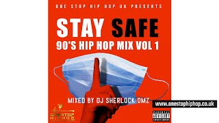 Stay Safe 90s Hip Hop Mix Vol 1 Mixed by DJ Sherlock Omz, featuring Redman Big L D.I.T.C Nas & More