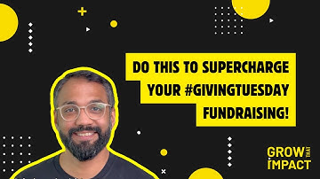 Supercharge your GIVING TUESDAY fundraising campaign!