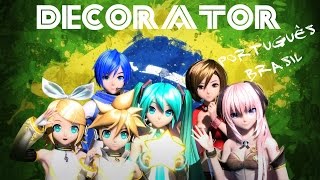 Vocaloid Brasil - 「DECORATOR」 - Português Brasil - Hatsune Miku 初音ミク ft. livetune