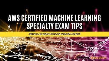Tips for Passing the AWS Certified Machine Learning Specialty Exam