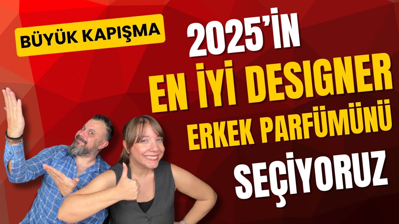 2025’in En İyi Designer Erkek Parfümünü Seçiyoruz! (Büyük Kapışma)