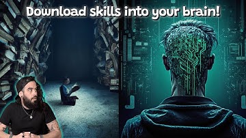 Learn how to “download” new skills into your mind!