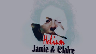 Jamie & Claire ||| Helium