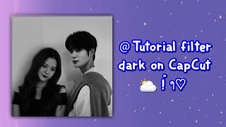 ᨆᨘ᭲.Tutorial dark filter on capcut || Anisa setiyana🌷‧₊˚๑ screenshot 3